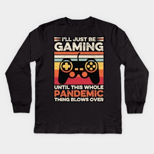 Funny Pandemic Gaming, Video Game Player, Gamer Dad Gift Idea Vintage Kids Long Sleeve T-Shirt